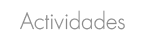 Actividades